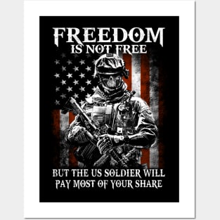 Freedom is not free military soldiers gift respect Posters and Art